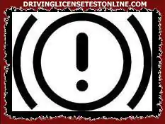 A red warning light marked with the symbol in the figure, if lit while driving, means that the braking system must be serviced or repaired quickly