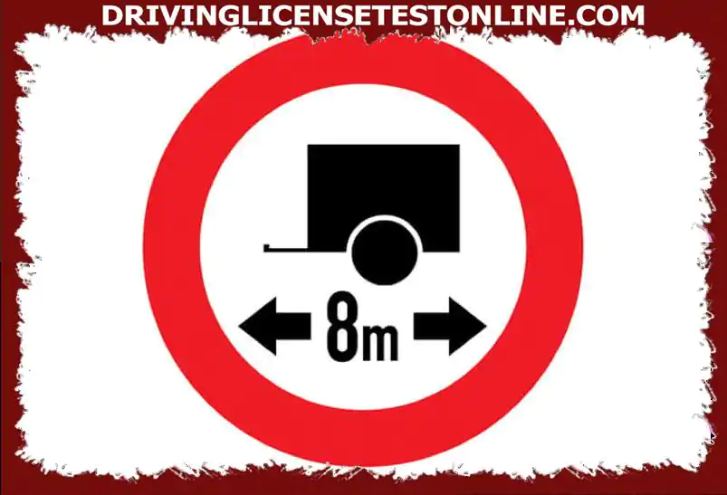 You are pulling a trailer that is 7 m long . The load on the trailer protrudes 1.5 m at the rear . You are allowed to continue after this traffic sign ?