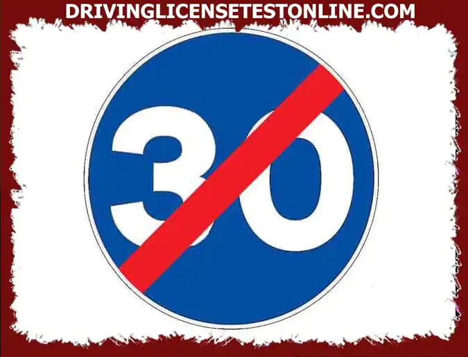You are driving on a road where it is mandatory to drive at a minimum speed of 30 km / h, when you come across this sign . What does ? mean