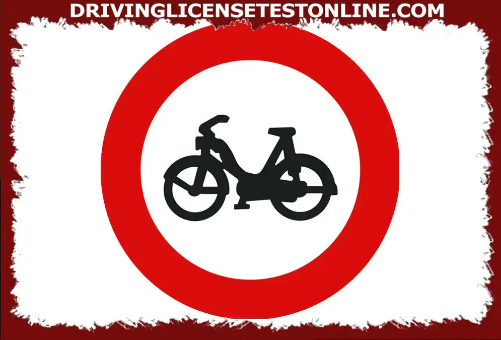 Anda dapat masuk dengan sepeda motor Anda di jalan yang pintu masuknya Anda temukan tanda ini ?