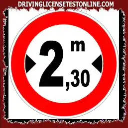 交通标志 : | 在有所示标志的情况下，宽度超过 2.30 m 的畜力车可以通过