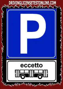 Пътни знаци: | Знакът на снимката показва, че всички превозни средства с изключение на автобусите могат да паркират