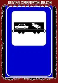 Показаният знак | показва възможността да останете в автомобила по време на транспортирането му с влак
