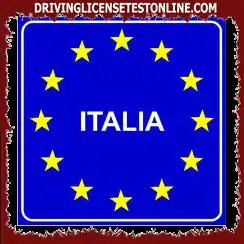The signal shown | warns of the obligation to stop for customs control upon entering Italy